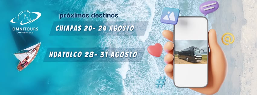 Próximos destinos de Omnitours Cuernavaca